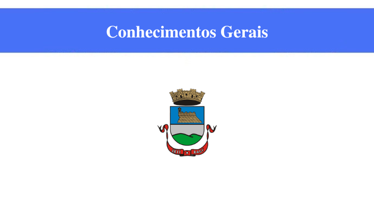 CÂMARA DE BAGÉ - CONHECIMENTOS GERAIS