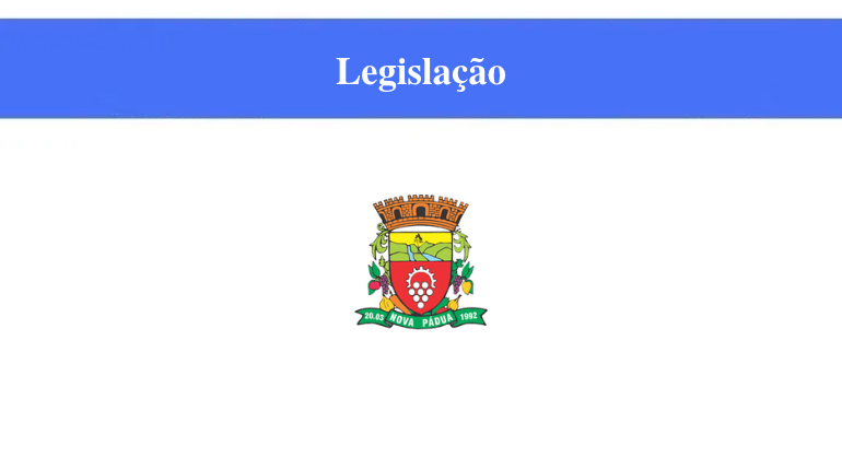 PREFEITURA DE NOVA PÁDUA - LEGISLAÇÃO