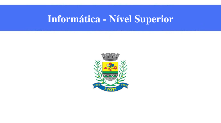 IVOTI - INFORMÁTICA - NÍVEL SUPERIOR