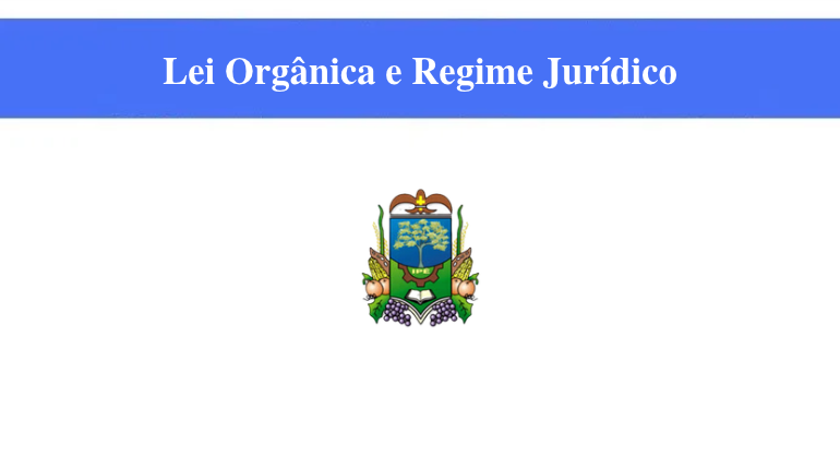 PREFEITURA DE IPÊ - LEI ORGÂNICA E REGIME JURÍDICO