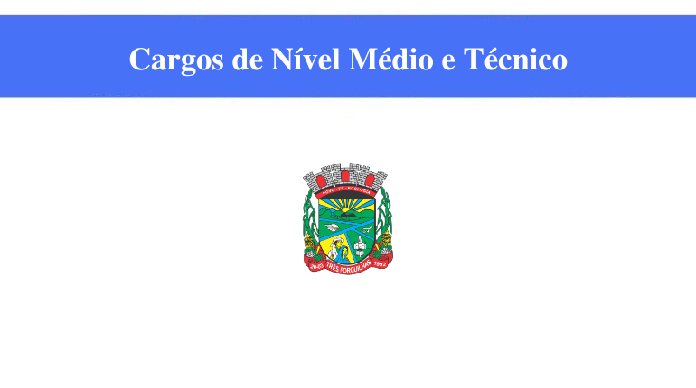 TRÊS FORQUILHAS - CARGOS DE NÍVEL MÉDIO E TÉCNICO