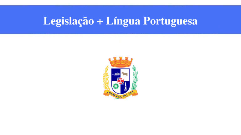 PREFEITURA DE PELOTAS - LEGISLAÇÃO + LÍNGUA PORTUGUESA