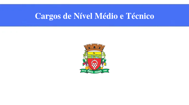 PREFEITURA DE NOVA PÁDUA - CARGOS DE NÍVEL MÉDIO
