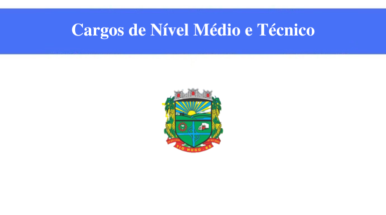 PREFEITURA DE TIO HUGO - CARGOS DE NÍVEL MÉDIO E TÉCNICO