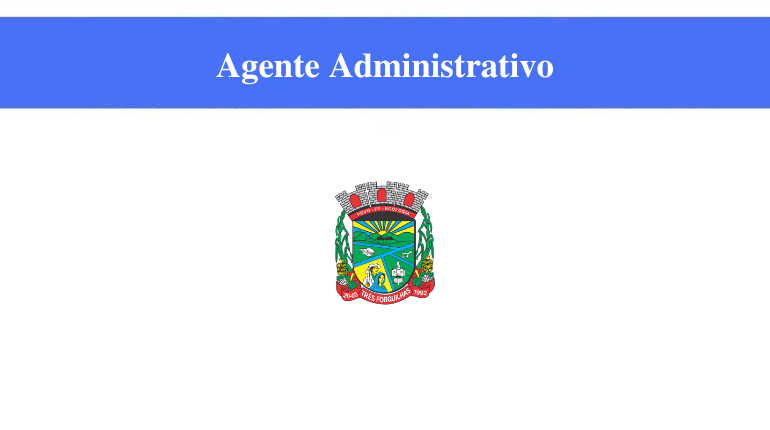 TRÊS FORQUILHAS - AGENTE ADMINISTRATIVO