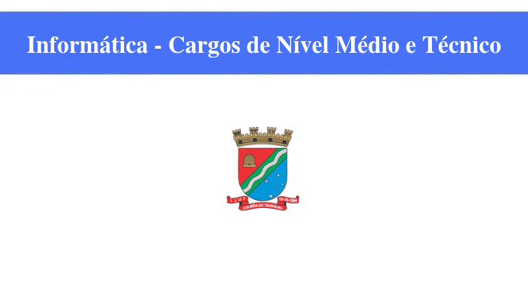 PREFEITURA DE IJUÍ - INFORMÁTICA - CARGOS DE NÍVEL MÉDIO E TÉCNICO