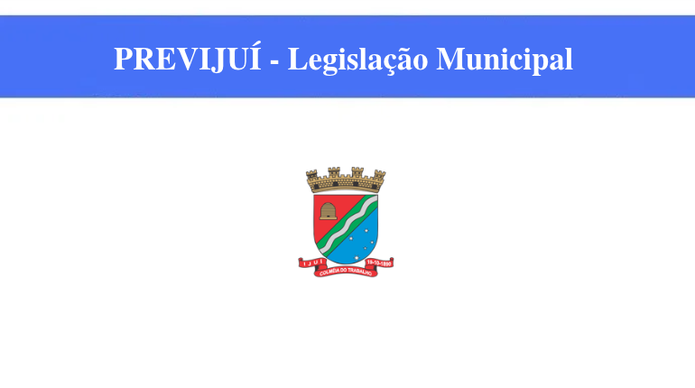 PREVIJUÍ - LEGISLAÇÃO MUNICIPAL