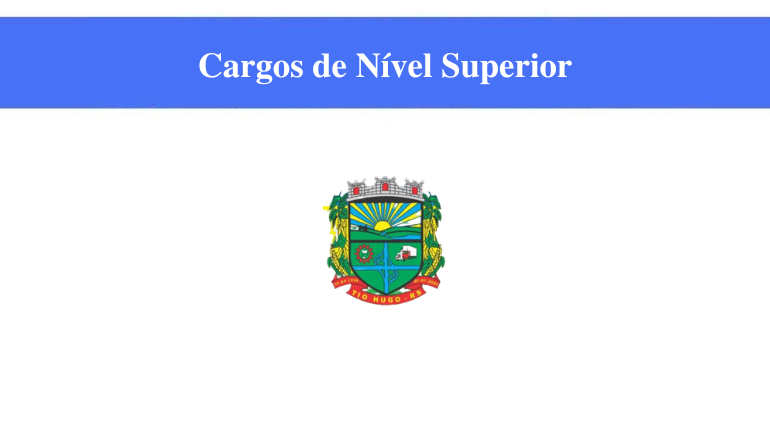 PREFEITURA DE TIO HUGO - CARGOS DE NÍVEL SUPERIOR