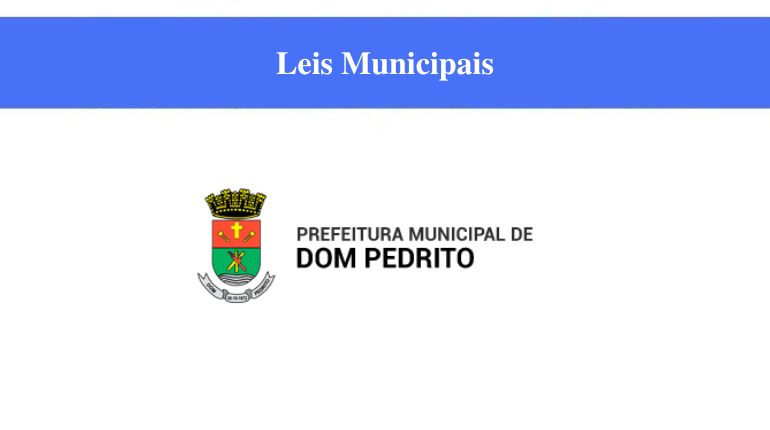 PREFEITURA DE DOM PEDRITO - LEIS MUNICIPAIS