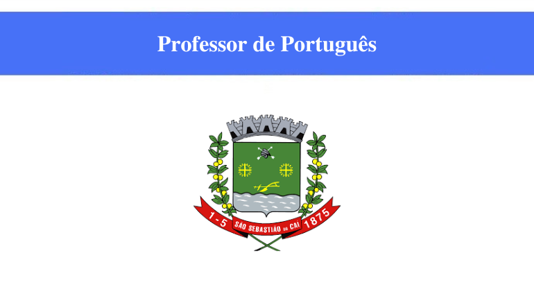 PREFEITURA DE SÃO SEBASTIÃO DO CAÍ - PROFESSOR DE PORTUGUÊS