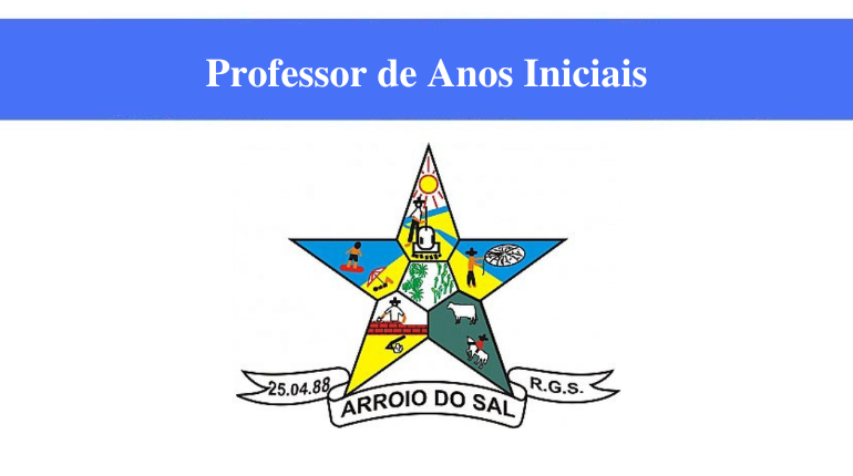 PREFEITURA DE ARROIO DO SAL - PROFESSOR DE ANOS INICIAIS