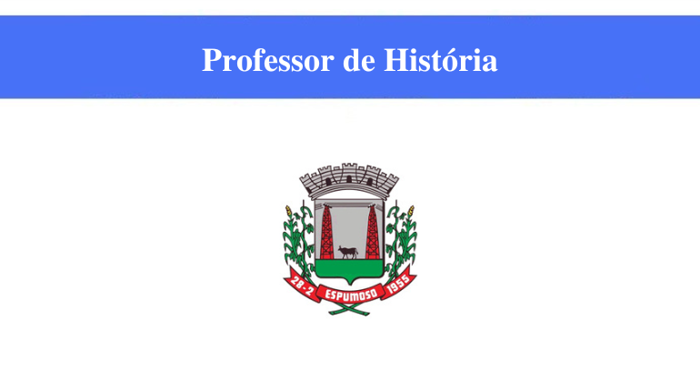 PREFEITURA DE ESPUMOSO - PROFESSOR DE HISTÓRIA