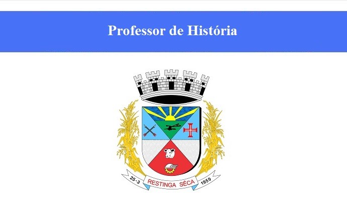 PREFEITURA DE RESTINGA SÊCA - PROFESSOR DE HISTÓRIA