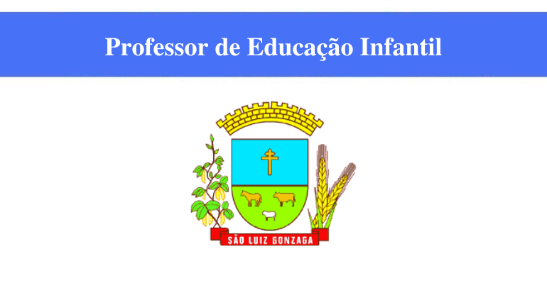 PREFEITURA DE SÃO LUIZ GONZAGA - PROFESSOR DE EDUCAÇÃO INFANTIL