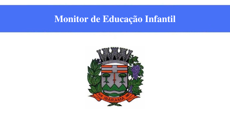 PREFEITURA DE IBARAMA - MONITOR DE EDUCAÇÃO INFANTIL 