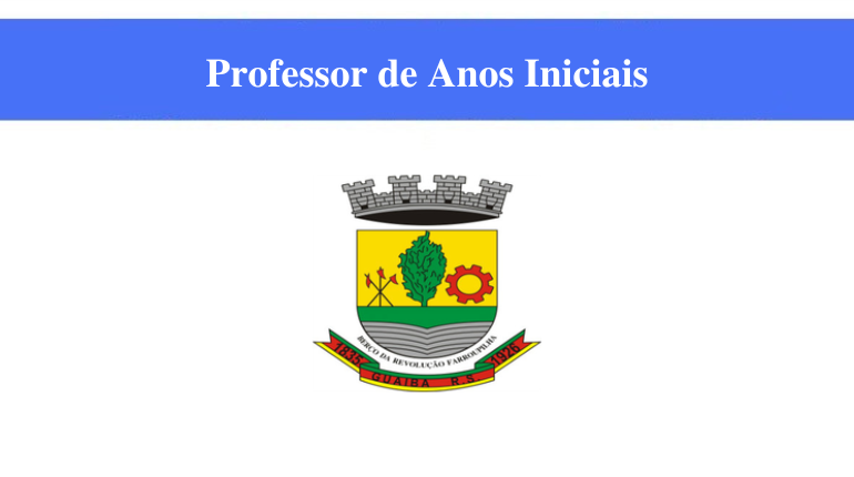 PREFEITURA DE GUAÍBA - PROFESSOR DE ANOS INICIAIS