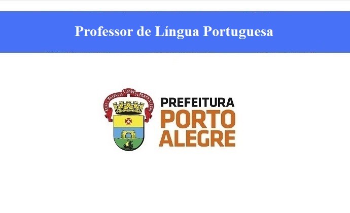 PREFEITURA DE PORTO ALEGRE - PROFESSOR DE LÍNGUA PORTUGUESA