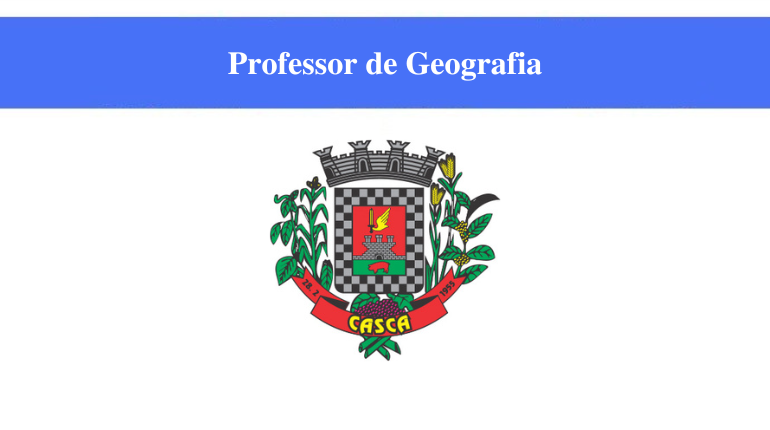 PREFEITURA DE CASCA - PROFESSOR DE GEOGRAFIA