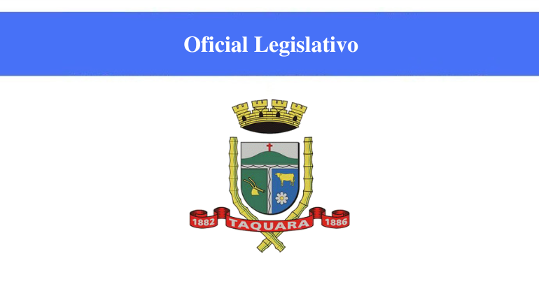 CÂMARA DE TAQUARA - OFICIAL LEGISLATIVO