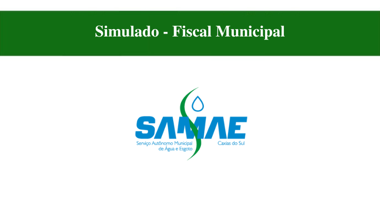 SIMULADO - SAMAE - FISCAL MUNICIPAL