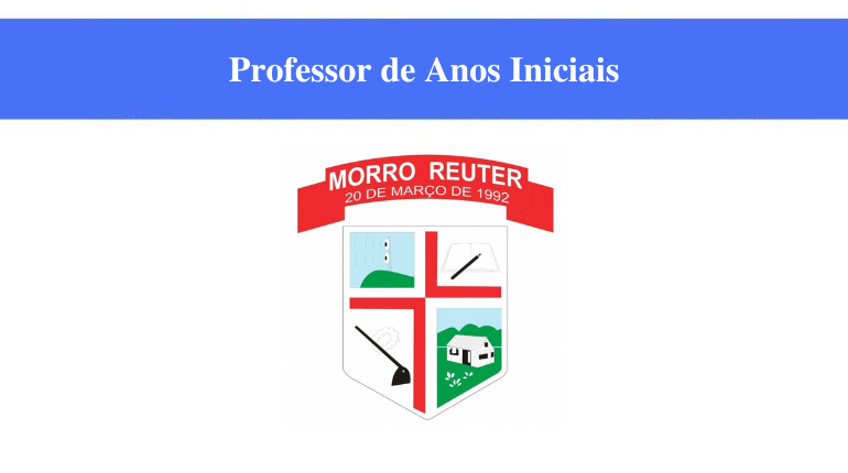 PREFEITURA DE MORRO REUTER - PROFESSOR DE ANOS INICIAIS