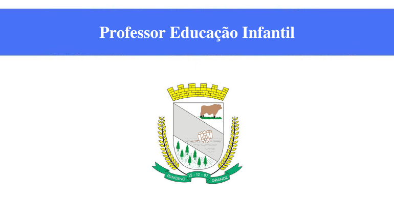 PREFEITURA DE PANTANO GRANDE - PROFESSOR DE EDUCAÇÃO INFANTIL