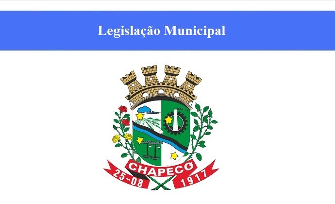 PREFEITURA DE CHAPECÓ - LEGISLAÇÃO MUNICIPAL