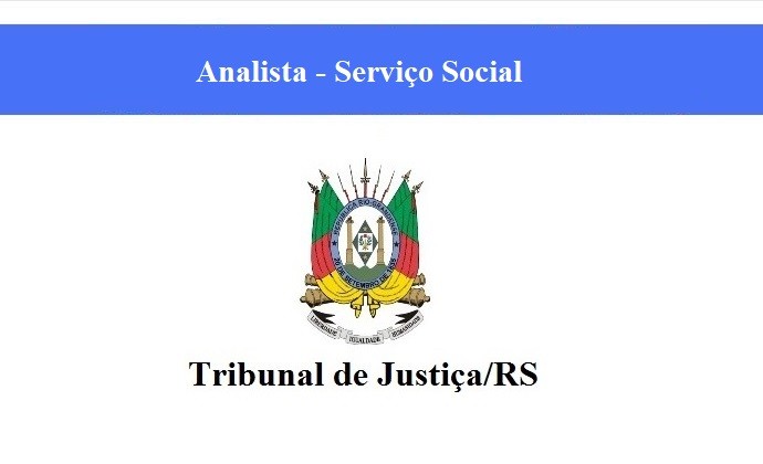 ANALISTA - TJ/RS - SERVIÇO SOCIAL