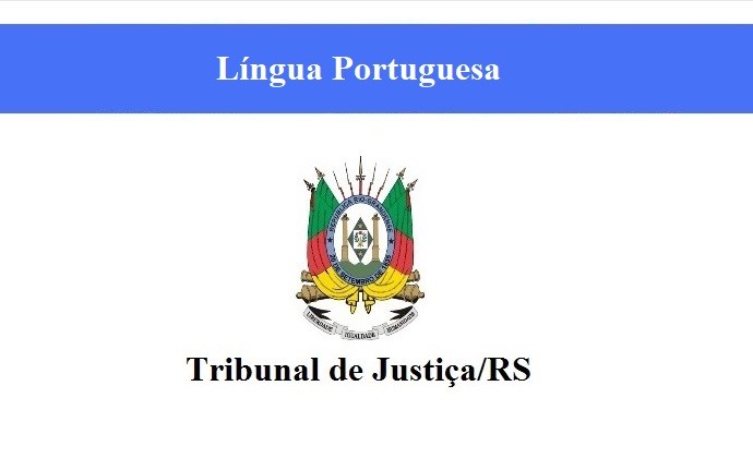 TJ/RS - LÍNGUA PORTUGUESA