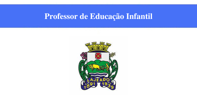 PREFEITURA DE LAJEADO - PROFESSOR DE EDUCAÇÃO INFANTIL