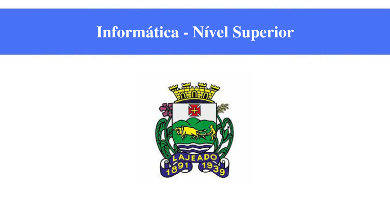 PREFEITURA DE LAJEADO - INFORMÁTICA - NÍVEL SUPERIOR