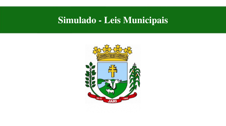 SIMULADO - LEIS MUNICIPAIS - JARI