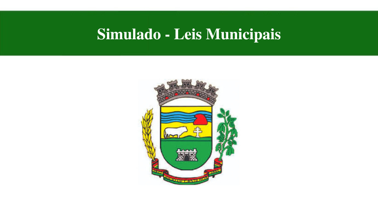SIMULADO - LEIS MUNICIPAIS - JÚLIO DE CASTILHOS