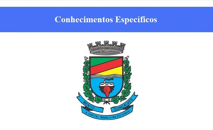 GUARDA CIVIL - BENTO GONÇALVES - CONHECIMENTOS ESPECÍFICOS
