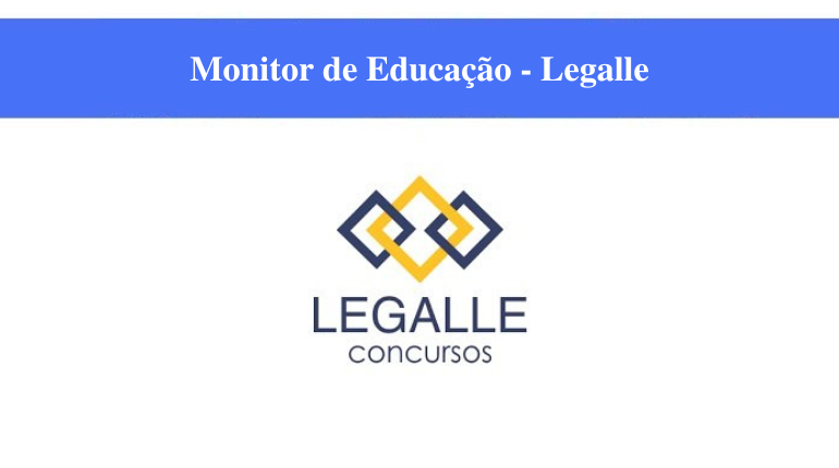MONITOR DE EDUCAÇÃO - LEGALLE